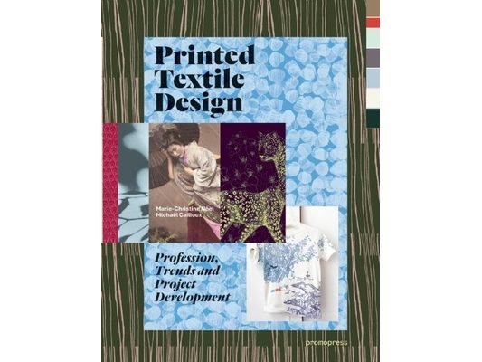 Printed Textile Design: Profession, Trends and Project Development