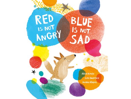 Red Is Not Angry, Blue Is Not Sad