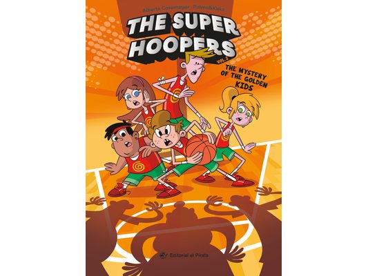 The the Mystery of the Golden Kids: The Super Hoopers 2 Volume 2