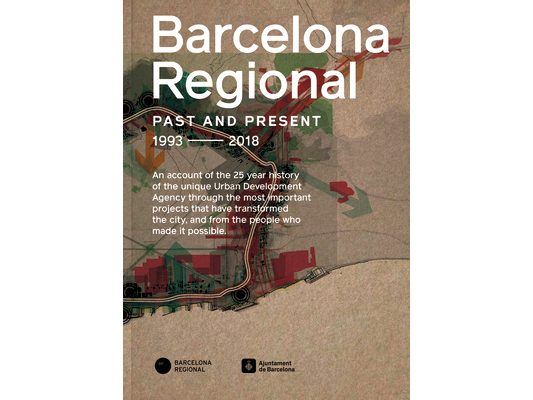 Barcelona Regional: Ring Roads Barcelona Past, Present, Future