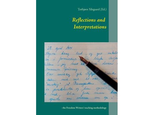 Reflections and Interpretations: - the Freedom Writers' teaching methodology