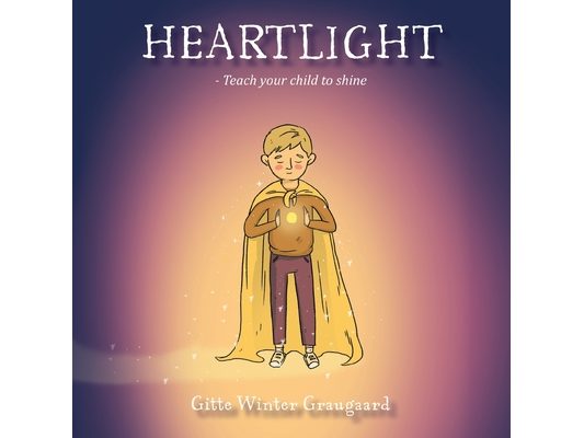 Heartlight: Teach your child to shine
