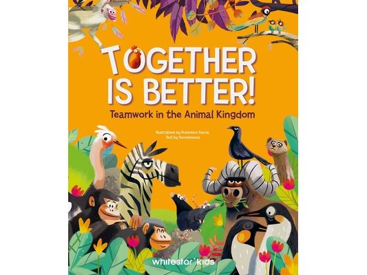 Together Is Better!: Teamwork in the Animal Kingdom