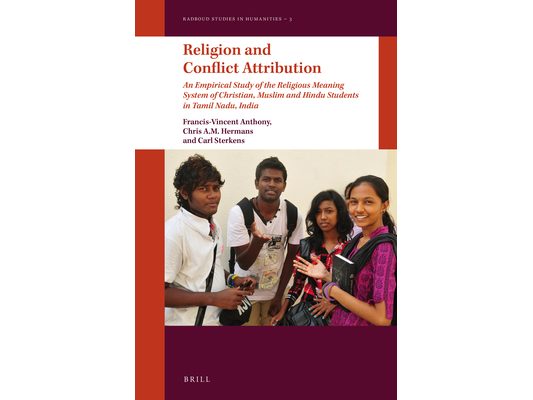 Religion and Conflict Attribution: An Empirical Study of the Religious Meaning System of Christian, Muslim and Hindu Students in Tamil Nadu, India