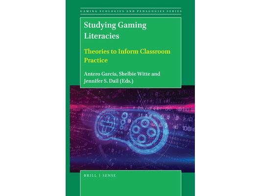 Studying Gaming Literacies: Theories to Inform Classroom Practice