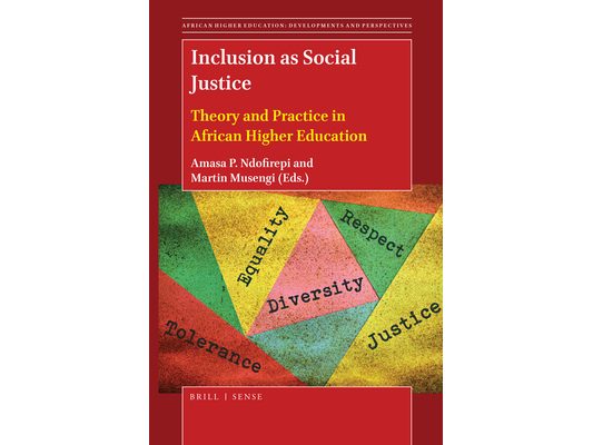 Inclusion as Social Justice: Theory and Practice in African Higher Education
