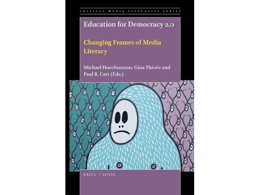 Education for Democracy 2.0: Changing Frames of Media Literacy