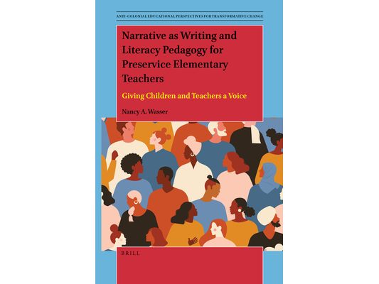 Narrative as Writing and Literacy Pedagogy for Preservice Elementary Teachers: Giving Children and Teachers a Voice