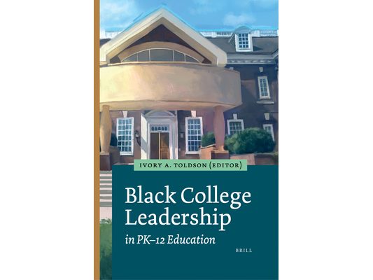 Black College Leadership in Pk-12 Education