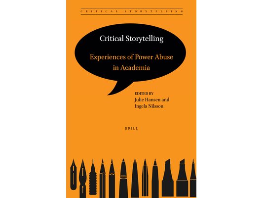 Critical Storytelling: Experiences of Power Abuse in Academia