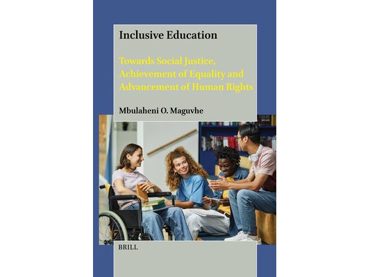 Inclusive Education: Towards Social Justice, Achievement of Equality and Advancement of Human Rights