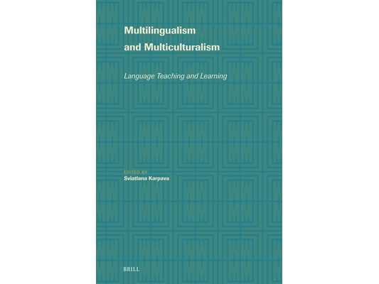 Multilingualism and Multiculturalism: Language Teaching and Learning