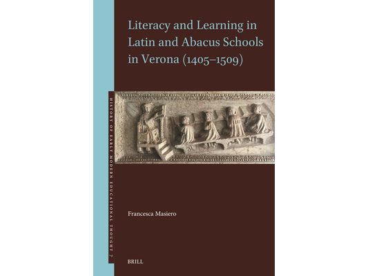 Literacy and Learning in Latin and Abacus Schools in Verona (1405-1509)