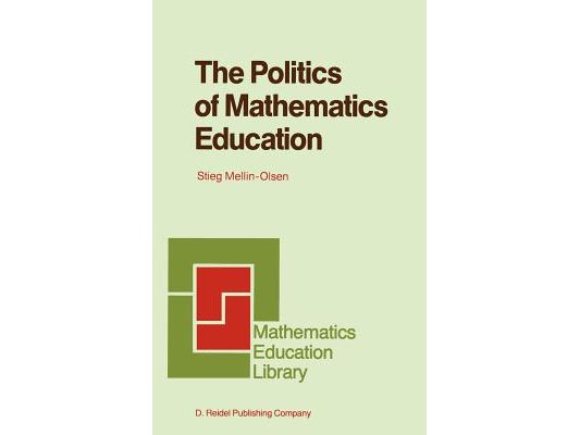 The Politics of Mathematics Education