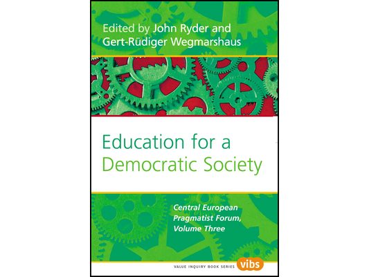 Education for a Democratic Society: The Central European Pragmatist Forum, Volume Three