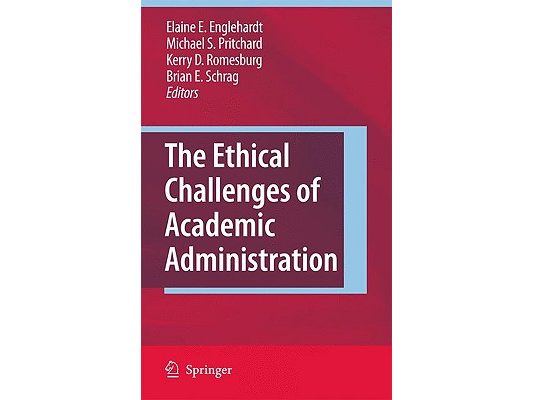 The Ethical Challenges of Academic Administration