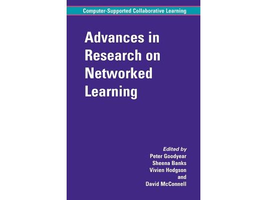 Advances in Research on Networked Learning
