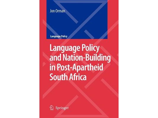 Language Policy and Nation-Building in Post-Apartheid South Africa