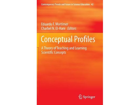 Conceptual Profiles: A Theory of Teaching and Learning Scientific Concepts