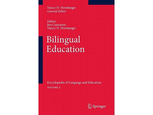 Bilingual Education: Encyclopedia of Language and Education Volume 5