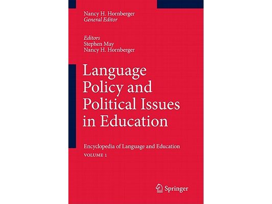 Language Policy and Political Issues in Education: Encyclopedia of Language and Educationvolume 1