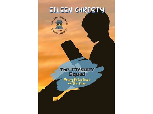 The Mystery Squad-Young Detectives on the Case: Solving Mysteries, One Clue at a Time