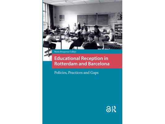 Educational Reception in Rotterdam and Barcelona: Policies, Practices and Gaps