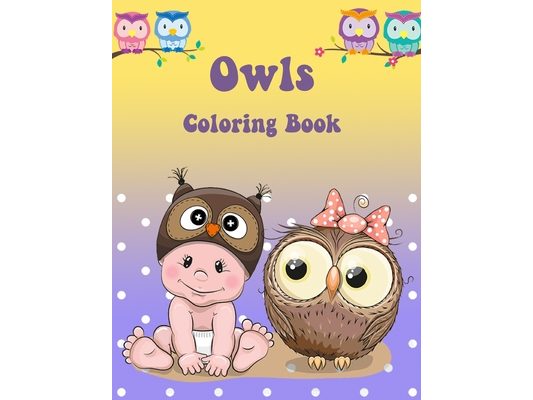 Owl Coloring Book: Activity Book for Kids