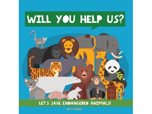 Will You Help Us?: Let's Save Endangered Animals! Animal Children Book. Kids Animal Educational Books