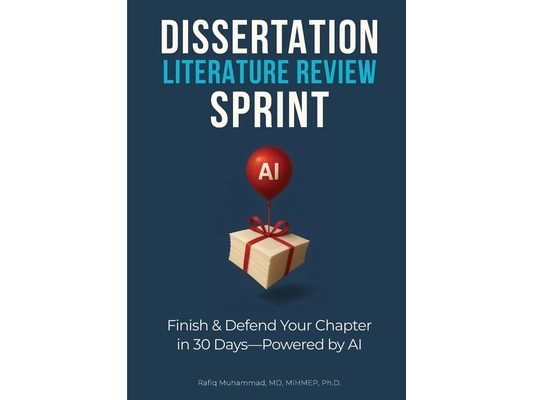 Dissertation Literature Review Sprint: Finish & Defend Your Chapter in 30 Days-Powered by AI