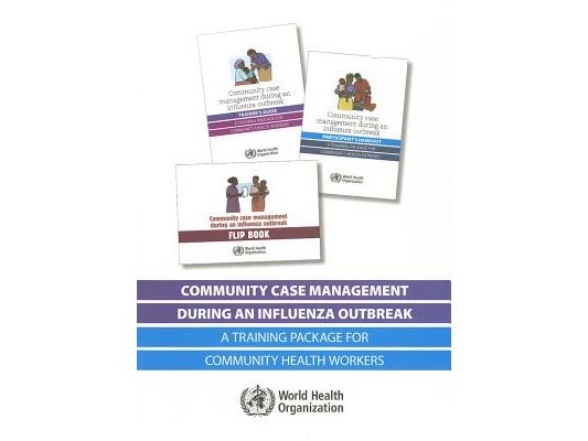 Community Case Management During an Influenza Outbreak: A Training Package for Community Health Workers