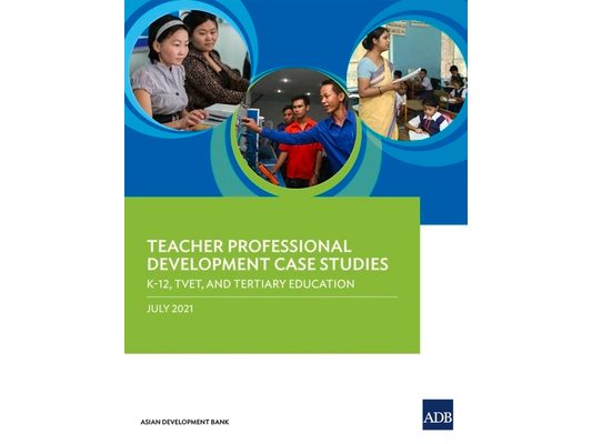 Teacher Professional Development Case Studies: K-12, Tvet, and Tertiary Education