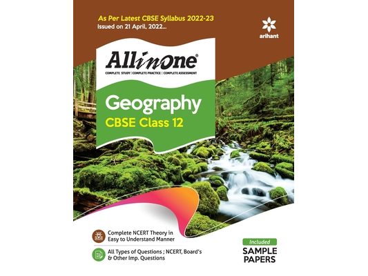 CBSE All In One Geography Class 12 2022-23 Edition (As per latest CBSE Syllabus issued on 21 April 2022)