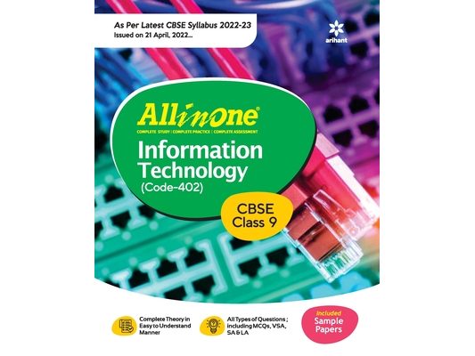 CBSE All In One Information Technology Class 9 2022-23 Edition (As per latest CBSE Syllabus issued on 21 April 2022)