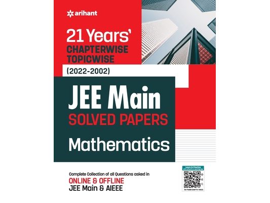 21Years Chapterwise Topicwise (2022-2002) JEE Main Solved Papers Mathematics
