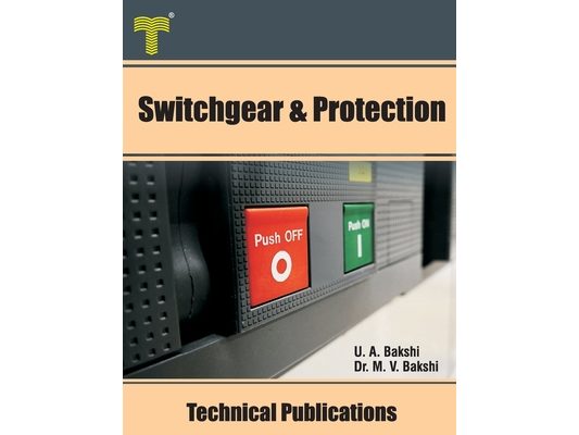 Switchgear & Protection: Fault Analysis, Earthing, Types of Relays, Apparatus Protection, Circuit Breakers