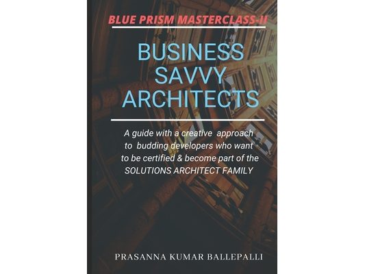 Blue Prism Masterclass-II: Business Savvy Architects