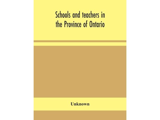 Schools And Teachers In The Province Of Ontario; Elementary, Secondary, Vocational, Normal And Model Schools November 1932