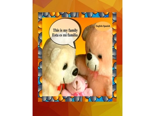 This is my family Esta es mi familia (English-Spanish): A bilingual English Spanish children's colourful family photo book and beginner book for learn