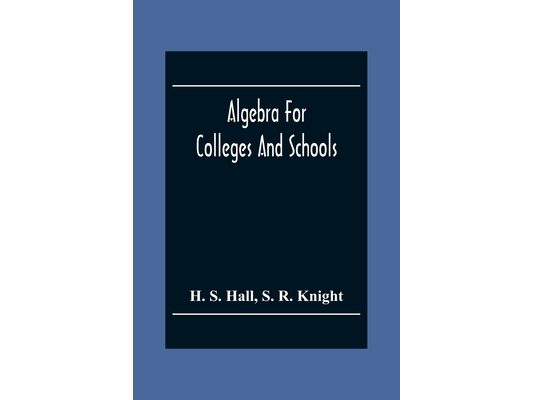 Algebra For Colleges And Schools