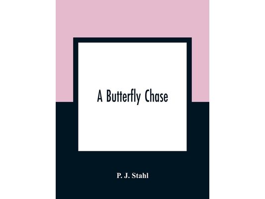 A Butterfly Chase