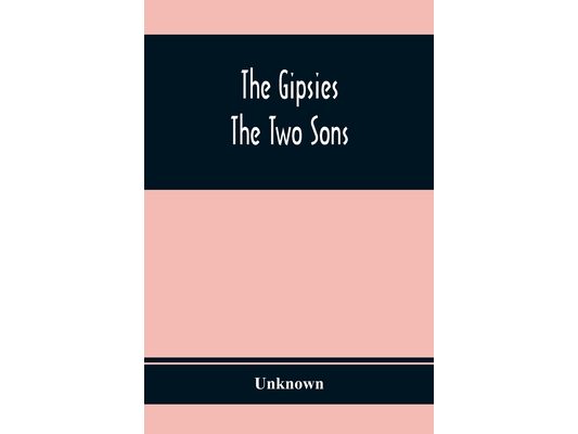 The Gipsies; The Two Sons