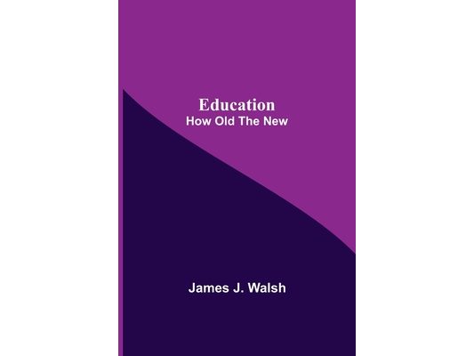 Education; How Old The New