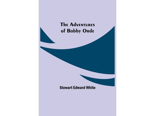 The Adventures of Bobby Orde