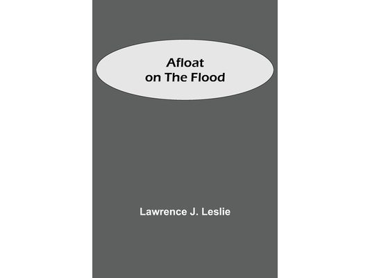 Afloat On The Flood