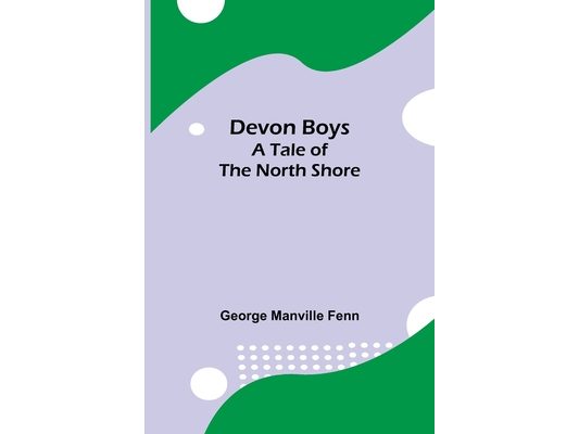 Devon Boys A Tale Of The North Shore