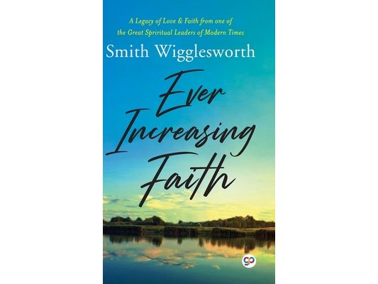 Ever Increasing Faith