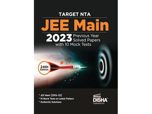 TARGET NTA JEE Main 2023 - 10 Previous Year Solved Papers with 10 Mock Tests 24th Edition Physics, Chemistry, Mathematics - PCM Optional Questions Num