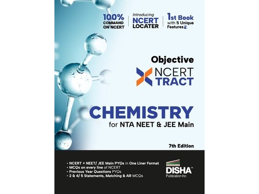Disha Objective NCERT Xtract Chemistry for NTA NEET & JEE Main 7th Edition One Liner Theory, MCQs on every line of NCERT, Tips on your Fingertips, Pre