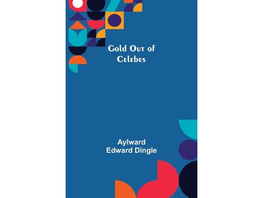 Gold Out of Celebes